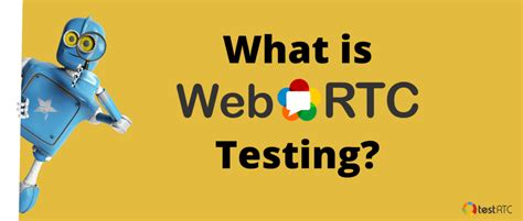 webrtc test|Testing WebRTC applications